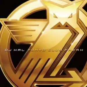 DJ HAL / DJハル / TOKYO CLUB FREAK Z #33