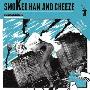 asamasshole (DJ ASAMA & MASS-HOLE a.k.a. BLACKASS) / SMOKED HAM AND CHEEZE