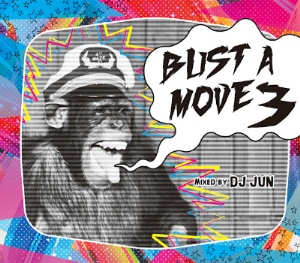 DJ JUN / BUST A MOVE 3