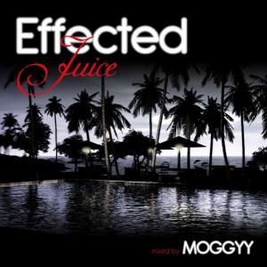MOGGYY / EFFECTED JUICE VOL.1