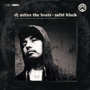 DJ MITSU THE BEATS (GAGLE) / SOLID BLACK