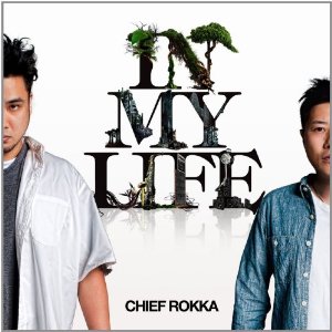 CHIEF ROKKA / IN MY LIFE