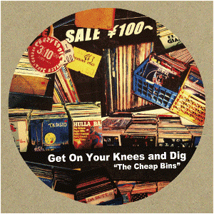 DJ MURO / DJムロ / GET ON YOUR KNEES AND DIG -THE CHEAP BINS-