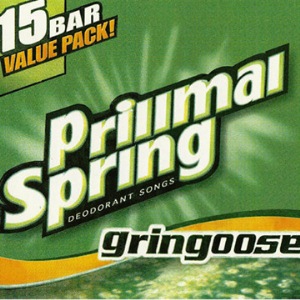 GRINGOOSE / PRILLMAL SPRING