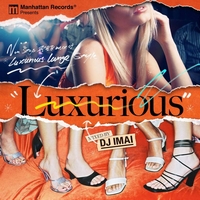 DJ IMAI / Luxurious (Compilation mix)