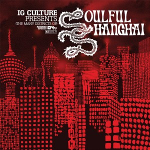 IG CULTURE / SOULFUL SHANGHAI (CD)