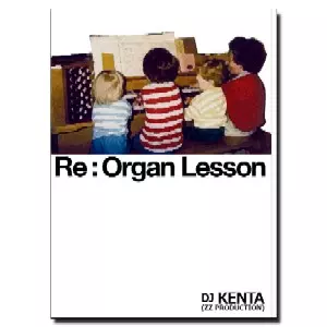 洋楽 DJ KENTA Re:Organ Lesson MIX CD /Nujabes Re:Organ Lesson/DJ KENTA (ZZ PRO)｜HIPHOP/R&B｜ディスク