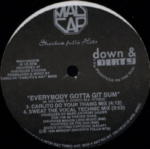 DOWN & DIRTY(HIP HOP) / EVERYBODY GOTTA GIT SUM