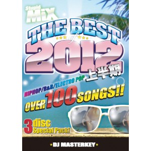DJ MASTERKEY / DJマスターキー / STUPID MIX THE BEST OF 2012 " 上半期 " 