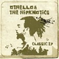 OTHELLO & THE HIPKNOTICS / CLASSIC EP