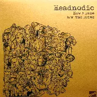 HEADNODIC / NOW A DAZE