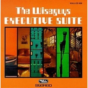THE WISEGUYS / EXECUTIVE SUITE