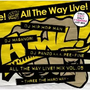 DJ HIP HOP MAN,DJ MASANORI,DJ PANZO / ALL THE WAY LIVE MIX 05