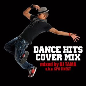 DJ TAMA / DANCE HITS COVER MIX