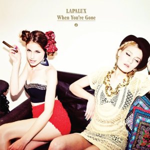 LAPALUX / ラパラックス / WHEN YOU'RE GONE (CD) 国内解説帯付