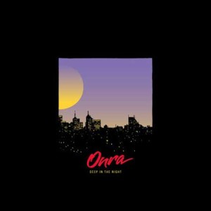 ONRA / オンラー / DEEP IN THE NIGHT