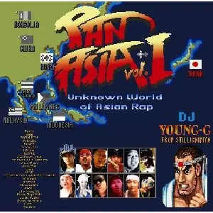 Young-G(stillichimiya/おみゆきCHANNEL) / PAN ASIA Vol.1 ~Unknown World of Asian Rap~