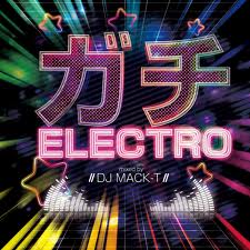 DJ MACK-T / ガチ ELECTRO
