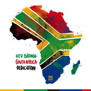 KEV BROWN / ケブ・ブラウン / SOUTH AFRICA DEDICATION