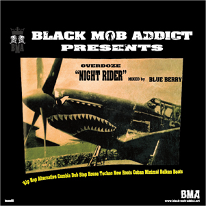 BLUE BERRY (BLACK MOB ADDICT) / NIGHT RIDER