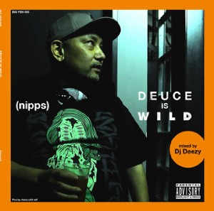 NIPPS / DJDEEZY / ニップス / DJディージ- / DEUCE IS WILD