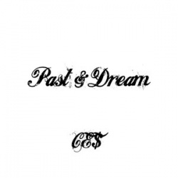 CE$ / Past & Dream