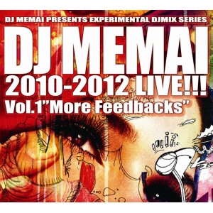 DJ MEMAI / DJ MEMAI 2010-2012 LIVE!!! VOL.1