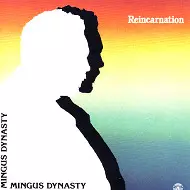 MINGUS BIG BAND & DYNASTY / ミンガス・ビッグ・バンド&ダイナスティ / REINCARNATION