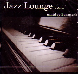 BUDAMUNK / ブダモンク / Jazz Lounge vol.1