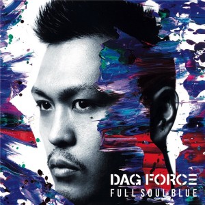 DAG FORCE / ダグ・フォース / FULL SOUL BLUE