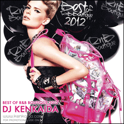 DJ KENKAIDA / DJケンカイダ / BEST OF R&B BOUTIQUE 2012