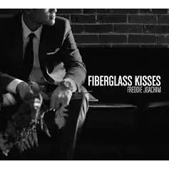 FREDDIE JOACHIM / フレディ・ヨアキム / FIBERGLASS KISSES (CD)
