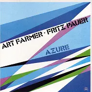 ART FARMER & FRITZ PAUER / アート・ファーマー&フリッツ・パウアー / AZURE