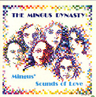 MINGUS BIG BAND & DYNASTY / ミンガス・ビッグ・バンド&ダイナスティ / MINGUS'SOUNDS OF LOVE