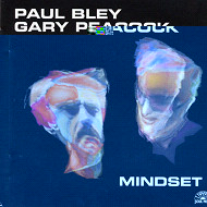 PAUL BLEY & GARY PEACOCK / ポール・ブレイ&ゲイリー・ピーコック / MINDSET
