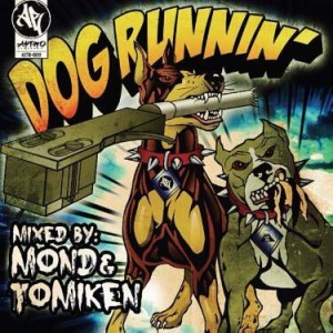 DJ MOND & DJ TOMIKEN / DOG RUNNIN'