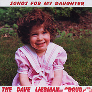 DAVE LIEBMAN (DAVID LIEBMAN) / デイヴ・リーブマン / SONGS FOR MY  DAUGHTER