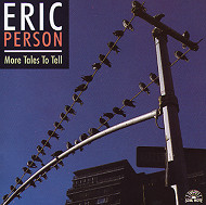 ERIC PERSON / MORE TALES TO TELL
