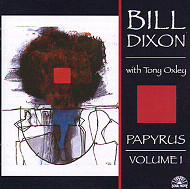 BILL DIXON / ビル・ディクソン / PAPYRUS-VOLUME 1