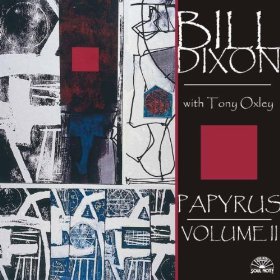 BILL DIXON / ビル・ディクソン / Papyrus - Volume 2