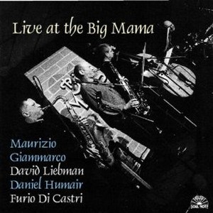 MAURIZIO GIAMMARCO / マウリツィオ・ジャンマルコ / Live At The Big Mama