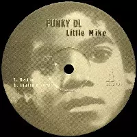 FUNKY DL / LITTLE MIKE