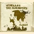 OTHELLO & THE HIPKNOTICS / CLASSIC