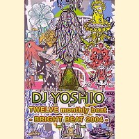 DJ YOSHIO / TWELVE BRIGHT BEAT 2004