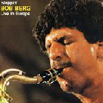 BOB BERG / ボブ・バーグ / STEPPIN'-LIVE IN EUROPE