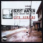 BOBBY WATSON / ボビー・ワトソン / LOVE REMAINS