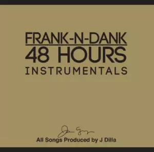 FRANK N DANK & J DILLA aka JAY DEE / 48 HOURS INSTRUMENTALSアナログLP