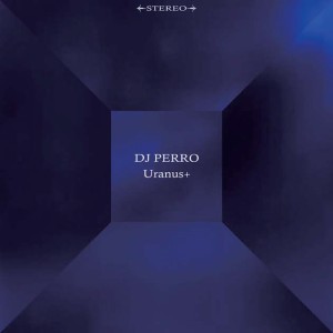 DJ PERRO a.k.a. P.QUESTION / DOGG a.k.a. DJ PERRO a.k.a. P.QUESTION / Uranus +