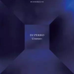 DJ PERRO a.k.a. P.QUESTION / DOGG a.k.a. DJ PERRO a.k.a. P.QUESTION / Uranus +