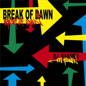 DJ KAAMEN / BREAK OF DOWN